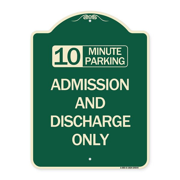 Signmission 10 Minute Parking Admission and Discharge Heavy-Gauge Aluminum Sign, 24" x 18", G-1824-24644 A-DES-G-1824-24644 - main